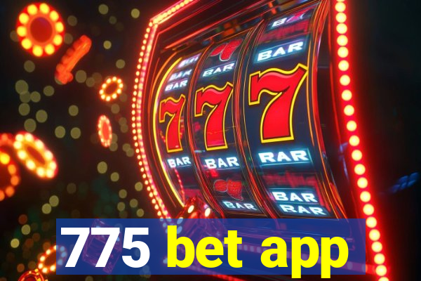 775 bet app